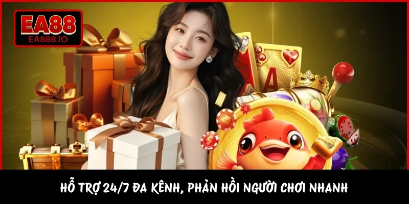 Hỗ trợ 24/7 đa kênh, phản hồi người chơi nhanh 