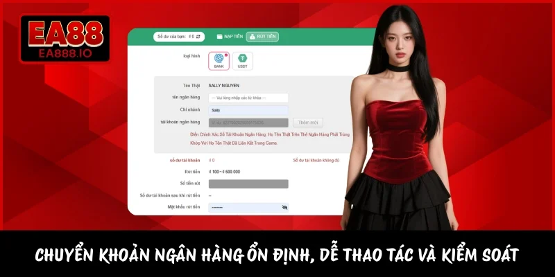 Chuyển khoản ngân hàng ổn định, dễ thao tác và kiểm soát